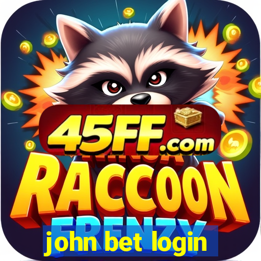 john bet login